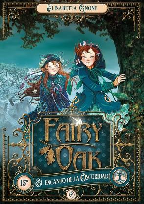 FAIRY OAK 2. EL ENCANTO DE LA OSCURIDAD | 9788418538940 | GNONE, ELISABETTA | Llibres Parcir | Librería Parcir | Librería online de Manresa | Comprar libros en catalán y castellano online