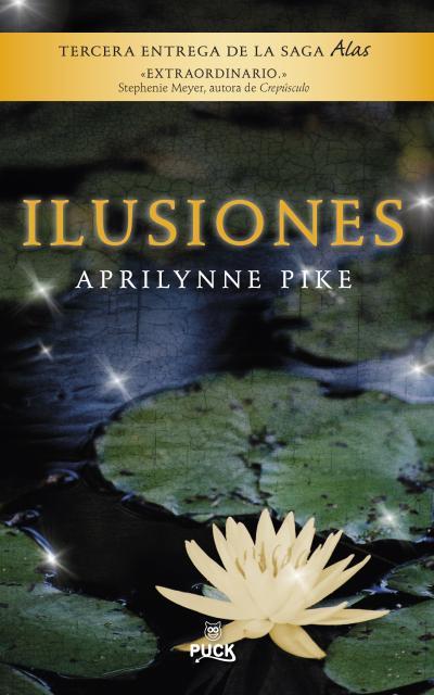 ILUSIONES | 9788496886360 | PIKE, APRILYNNE | Llibres Parcir | Librería Parcir | Librería online de Manresa | Comprar libros en catalán y castellano online