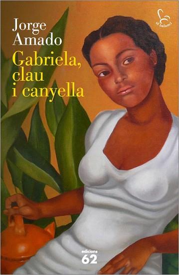 GABRIELA, CLAU I CANYELLA | 9788429772937 | JORGE AMADO | Llibres Parcir | Librería Parcir | Librería online de Manresa | Comprar libros en catalán y castellano online