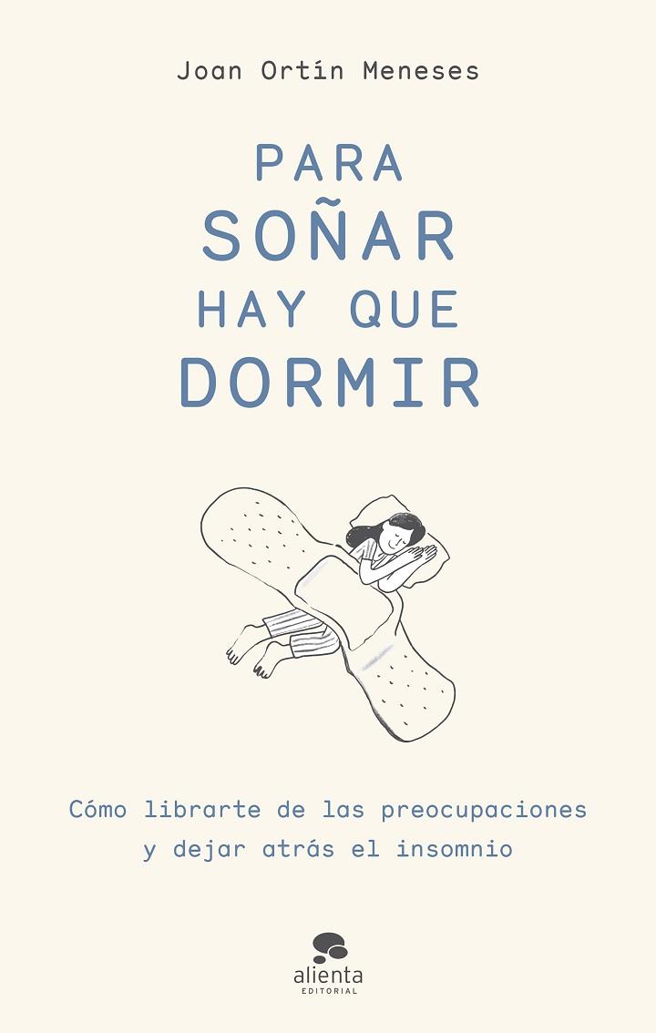 PARA SOÑAR HAY QUE DORMIR | 9788413441795 | ORTÍN MENESES, JOAN | Llibres Parcir | Llibreria Parcir | Llibreria online de Manresa | Comprar llibres en català i castellà online