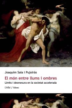 EL MÓN ENTRE LLUMS I OMBRES | 9788412505498 | SALA I PUJOLRÀS, JOAQUIM | Llibres Parcir | Llibreria Parcir | Llibreria online de Manresa | Comprar llibres en català i castellà online