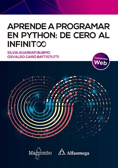 APRENDE A PROGRAMAR EN PYTHON: DE CERO AL INFINITO | 9788426734891 | GUARDATI BUEMO, SILVIA/CAIRÓ BATTISTUTTI, OSVALDO | Llibres Parcir | Llibreria Parcir | Llibreria online de Manresa | Comprar llibres en català i castellà online