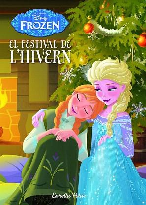 FROZEN. EL FESTIVAL DE L'HIVERN | 9788490576656 | DISNEY | Llibres Parcir | Llibreria Parcir | Llibreria online de Manresa | Comprar llibres en català i castellà online