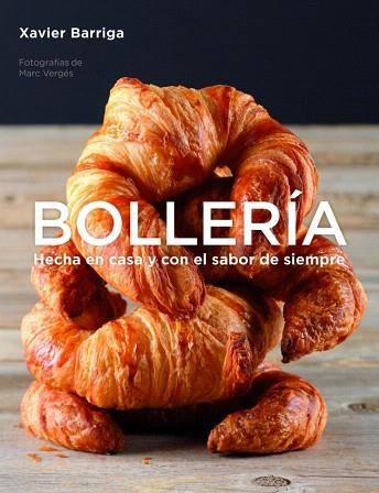 BOLLERÍA HECHA EN CASA Y CON EL SABOR DE SIEMPRE | 9788425350184 | BARRIGA,XAVIER | Llibres Parcir | Librería Parcir | Librería online de Manresa | Comprar libros en catalán y castellano online