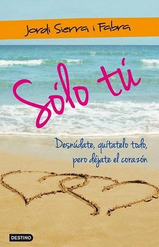 Sólo tú | 9788408009764 | Jordi Sierra i Fabra | Llibres Parcir | Llibreria Parcir | Llibreria online de Manresa | Comprar llibres en català i castellà online