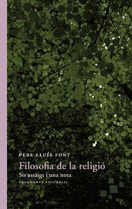 FILOSOFIA DE LA RELIGIó | 9788415518747 | LLUíS FONT, PERE | Llibres Parcir | Librería Parcir | Librería online de Manresa | Comprar libros en catalán y castellano online