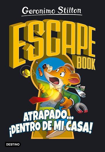 ESCAPE BOOK. ATRAPADO... ¡DENTRO DE MI CASA! | 9788408222330 | STILTON, GERONIMO | Llibres Parcir | Librería Parcir | Librería online de Manresa | Comprar libros en catalán y castellano online