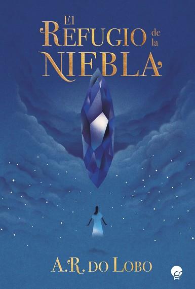 EL REFUGIO DE LA NIEBLA | 9788419472489 | DO LOBO, A. R. | Llibres Parcir | Librería Parcir | Librería online de Manresa | Comprar libros en catalán y castellano online