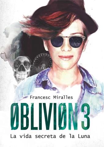 OBLIVION 3 | 9788424641610 | MIRALLES, FRANCESC | Llibres Parcir | Librería Parcir | Librería online de Manresa | Comprar libros en catalán y castellano online