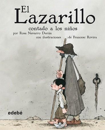 EL LAZARILLO CONTADO A LOS NIÑOS (VERSIÓN ESCOLAR PARA EP) | 9788423689866 | NAVARRO DURÁN, ROSA | Llibres Parcir | Librería Parcir | Librería online de Manresa | Comprar libros en catalán y castellano online