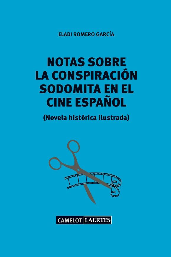 NOTAS SOBRE UNA CONSPIRACIÓN SODOMITA EN EL CINE ESPAÑOL | 9788416783687 | ROMERO GARCÍA, ELADI | Llibres Parcir | Llibreria Parcir | Llibreria online de Manresa | Comprar llibres en català i castellà online