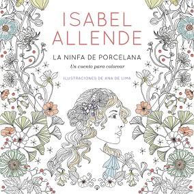 LA NINFA DE PORCELANA | 9788401019098 | ALLENDE, ISABEL | Llibres Parcir | Librería Parcir | Librería online de Manresa | Comprar libros en catalán y castellano online