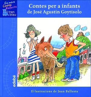 CONTES PER A INFANTS DE JOSé AGUSTíN GOYTISOLO | 9788423667888 | EDEBé, OBRA COLECTIVA | Llibres Parcir | Llibreria Parcir | Llibreria online de Manresa | Comprar llibres en català i castellà online