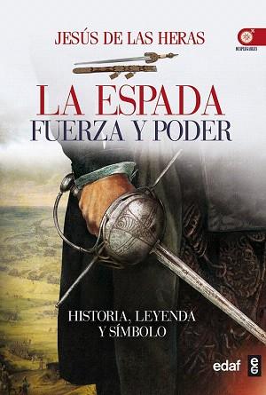 LA ESPADA FUERZA Y PODER | 9788441435742 | DE LAS HERAS,JESUS | Llibres Parcir | Librería Parcir | Librería online de Manresa | Comprar libros en catalán y castellano online