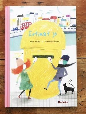 ESTIMAT JO | 9788494777806 | ALLARD, ALAIN/ CABASSA, MARIONA | Llibres Parcir | Llibreria Parcir | Llibreria online de Manresa | Comprar llibres en català i castellà online