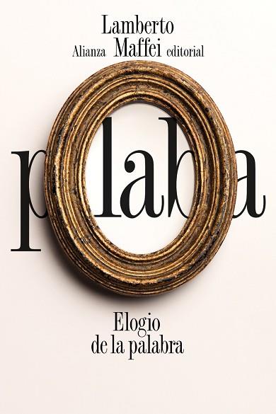 ELOGIO DE LA PALABRA | 9788491819530 | MAFFEI, LAMBERTO | Llibres Parcir | Llibreria Parcir | Llibreria online de Manresa | Comprar llibres en català i castellà online