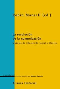 LA REVOLUCION DE LA COMUNICACION | 9788420676852 | MANSELL | Llibres Parcir | Llibreria Parcir | Llibreria online de Manresa | Comprar llibres en català i castellà online