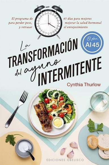 LA TRANSFORMACIÓN DEL AYUNO INTERMITENTE | 9788411720533 | THURLOW, CYNTHIA | Llibres Parcir | Librería Parcir | Librería online de Manresa | Comprar libros en catalán y castellano online