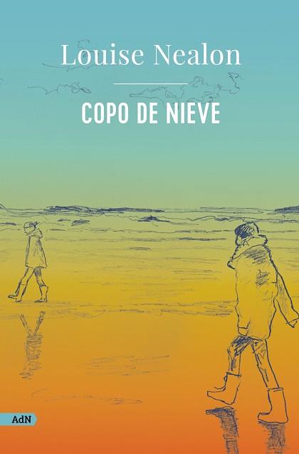 COPO DE NIEVE (ADN) | 9788411481588 | NEALON, LOUISE | Llibres Parcir | Librería Parcir | Librería online de Manresa | Comprar libros en catalán y castellano online