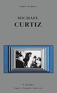 MICHAEL CURTIZ | 9788437614748 | Llibres Parcir | Librería Parcir | Librería online de Manresa | Comprar libros en catalán y castellano online