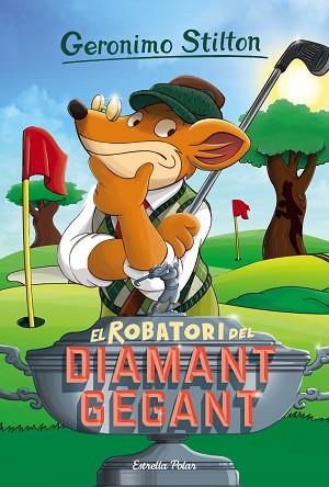 EL ROBATORI DEL DIAMANT GEGANT | 9788416522439 | GERONIMO STILTON | Llibres Parcir | Librería Parcir | Librería online de Manresa | Comprar libros en catalán y castellano online