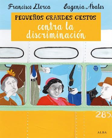 PEQUEÑOS GRANDES GESTOS CONTRA LA DISCRIMINACIÓN | 9788490651421 | LLORCA ZABALA, FRANCISCO | Llibres Parcir | Librería Parcir | Librería online de Manresa | Comprar libros en catalán y castellano online