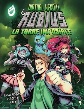 EL RUBIUS.VIRTUAL HERO 2. LA TORRE IMPOSIBLE | 9788499985466 | ELRUBIUS | Llibres Parcir | Librería Parcir | Librería online de Manresa | Comprar libros en catalán y castellano online