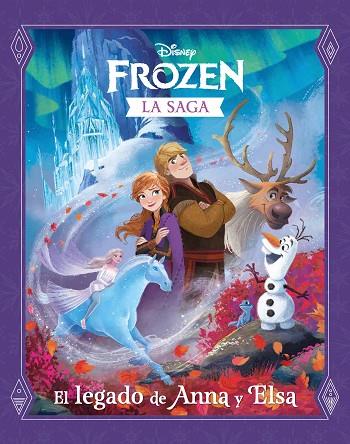 FROZEN. LA SAGA. EL LEGADO DE ANNA Y ELSA | 9788417062873 | DISNEY | Llibres Parcir | Llibreria Parcir | Llibreria online de Manresa | Comprar llibres en català i castellà online