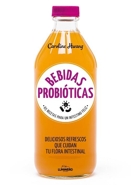 BEBIDAS PROBIÓTICAS | 9788416890767 | HWANG, CAROLINE | Llibres Parcir | Librería Parcir | Librería online de Manresa | Comprar libros en catalán y castellano online