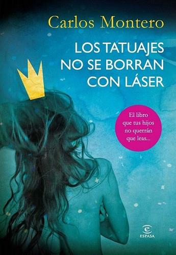 Los tatuajes no se borran con láser | 9788467008203 | Carlos Montero Castieira | Llibres Parcir | Llibreria Parcir | Llibreria online de Manresa | Comprar llibres en català i castellà online