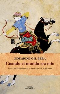 Cuando el mundo era mío | 9788420608716 | Gil Bera, Eduardo | Llibres Parcir | Llibreria Parcir | Llibreria online de Manresa | Comprar llibres en català i castellà online