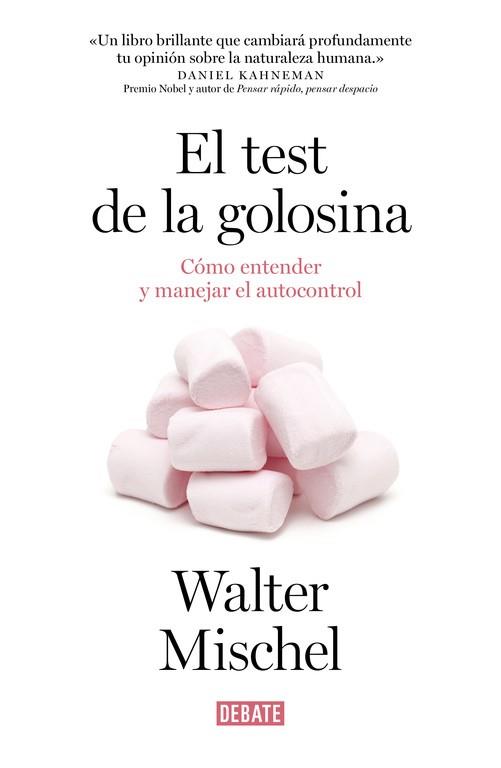 EL TEST DE LA GOLOSINA (COMO ENTENDER Y MANEJAR EL AUTOCONTROL) | 9788499925042 | MISCHEL,WALTER | Llibres Parcir | Librería Parcir | Librería online de Manresa | Comprar libros en catalán y castellano online