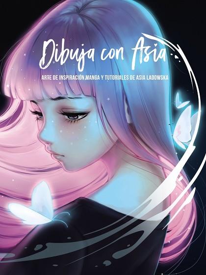 DIBUJA CON ASIA | 9788441543324 | LADOWSKA, ASIA/3DTOTAL PUBLISHING | Llibres Parcir | Llibreria Parcir | Llibreria online de Manresa | Comprar llibres en català i castellà online