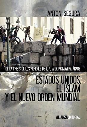 ESTADOS UNIDOS, EL ISLAM Y EL NUEVO ORDEN MUNDIAL | 9788420674674 | SEGURA, ANTONI | Llibres Parcir | Llibreria Parcir | Llibreria online de Manresa | Comprar llibres en català i castellà online