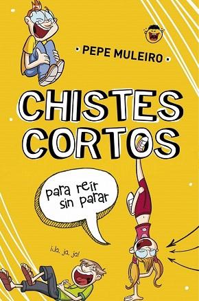 CHISTES CORTOS PARA REÍR SIN PARAR | 9788490431504 | MULEIRO,PEPE | Llibres Parcir | Librería Parcir | Librería online de Manresa | Comprar libros en catalán y castellano online