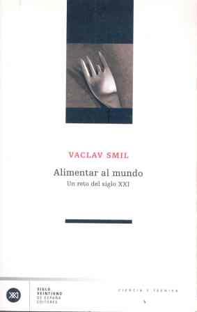 ALIMENTAR AL MUNDO | 9788432311222 | SMIL VACLAV | Llibres Parcir | Llibreria Parcir | Llibreria online de Manresa | Comprar llibres en català i castellà online