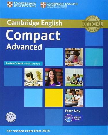 COMPACT ADVANDED STUDENT  WITHOUT ANSWERS CAMBRIDGE | 9781107418080 | MAY, PETER | Llibres Parcir | Llibreria Parcir | Llibreria online de Manresa | Comprar llibres en català i castellà online