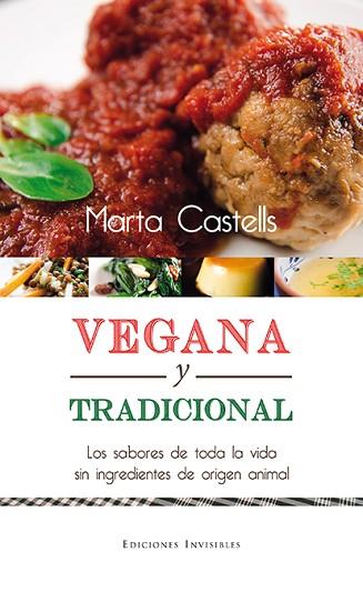 VEGANA Y TRADICIONAL | 9788494561337 | CASTELLS RECASENS, MARTA | Llibres Parcir | Llibreria Parcir | Llibreria online de Manresa | Comprar llibres en català i castellà online