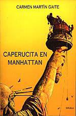 CAPERUCITA EN MANHATTAM | 9788478442010 | CARMEN MARTIN GAITE | Llibres Parcir | Librería Parcir | Librería online de Manresa | Comprar libros en catalán y castellano online