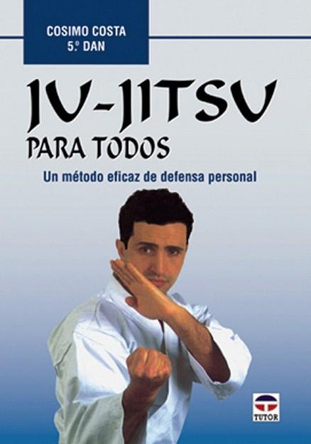 JU-JITSU PARA TODOS | 9788479022594 | COSTA | Llibres Parcir | Llibreria Parcir | Llibreria online de Manresa | Comprar llibres en català i castellà online