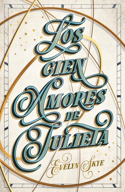 LOS CIEN AMORES DE JULIETA | 9788419030634 | SKYE, EVELYN | Llibres Parcir | Llibreria Parcir | Llibreria online de Manresa | Comprar llibres en català i castellà online