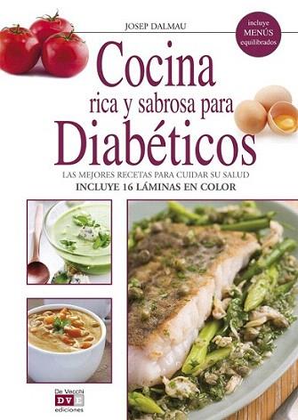 COCINA RICA SABROSA DIABETICOS | 9788431551094 | JOSEP DALMAU | Llibres Parcir | Librería Parcir | Librería online de Manresa | Comprar libros en catalán y castellano online