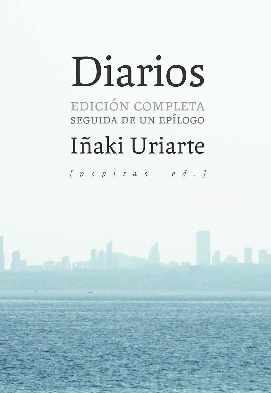 DIARIOS | 9788417386405 | URIARTE CANTOLLA, IÑAKI | Llibres Parcir | Librería Parcir | Librería online de Manresa | Comprar libros en catalán y castellano online