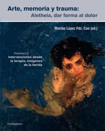 ARTE, MEMORIA Y TRAUMA. V. 2 | 9788424513870 | HERNÁNDEZ MERINO, ANA Mª/RODRÍGUEZ VEGA, BEATRIZ/PERAL JIMÉNEZ, CAROLINA/MARTÍN, SOFÍA/FORMAIANO, LU | Llibres Parcir | Librería Parcir | Librería online de Manresa | Comprar libros en catalán y castellano online