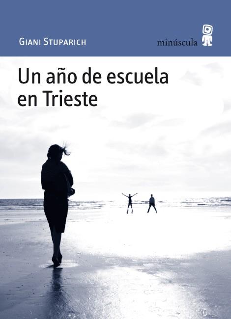 UNA AÑO DE ESCUELA EN TRIESTE | 9788495587695 | GIANI STUPARICH | Llibres Parcir | Librería Parcir | Librería online de Manresa | Comprar libros en catalán y castellano online