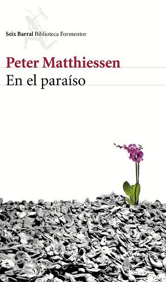 EN EL PARAÍSO | 9788432225048 | MATTHIESSEN, PETER | Llibres Parcir | Librería Parcir | Librería online de Manresa | Comprar libros en catalán y castellano online