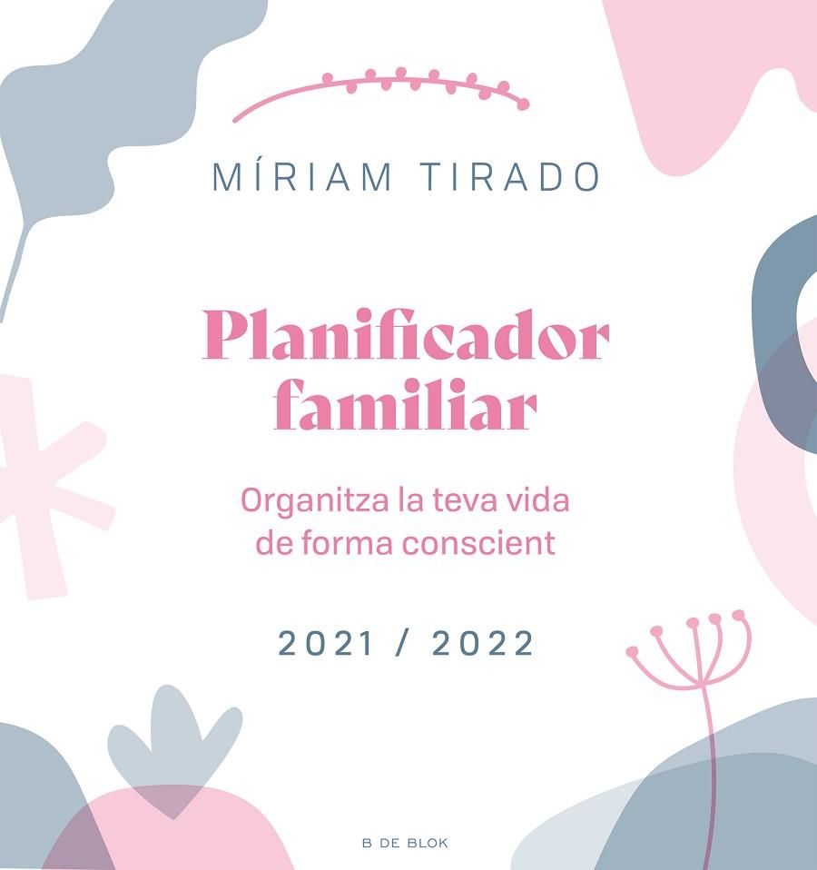PLANIFICADOR FAMILIAR. ORGANITZA LA TEVA VIDA DE FORMA CONSCIENT | 9788418688027 | TIRADO, MÍRIAM | Llibres Parcir | Librería Parcir | Librería online de Manresa | Comprar libros en catalán y castellano online