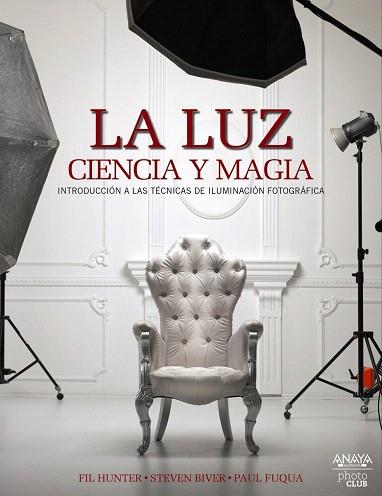 LA LUZ. CIENCIA Y MAGIA | 9788441537378 | HUNTER, FIL/BIVER, STEVEN/FUQUA, PAUL | Llibres Parcir | Librería Parcir | Librería online de Manresa | Comprar libros en catalán y castellano online