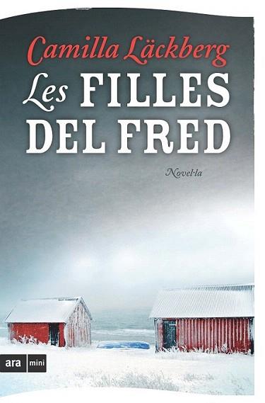 LES FILLES DEL FRED ara mini | 9788493809515 | CAMILLA LACKBERG | Llibres Parcir | Librería Parcir | Librería online de Manresa | Comprar libros en catalán y castellano online
