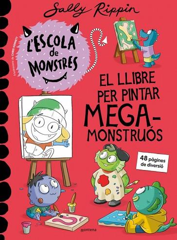 L'ESCOLA DE MONSTRES - EL LLIBRE PER PINTAR MEGAMONSTRUÓS | 9791387598273 | RIPPIN, SALLY | Llibres Parcir | Llibreria Parcir | Llibreria online de Manresa | Comprar llibres en català i castellà online